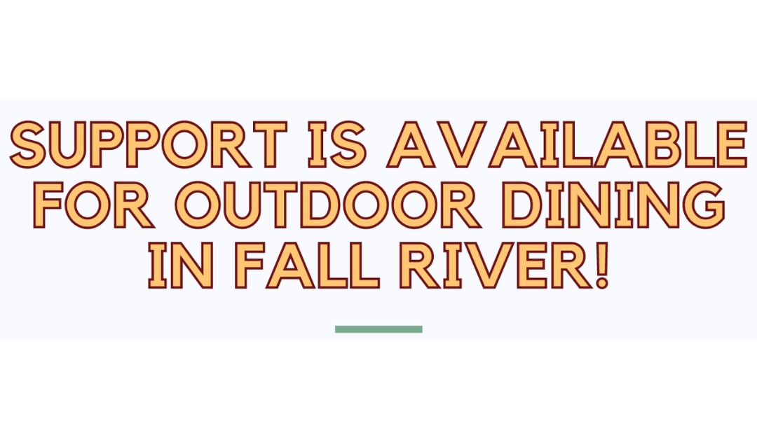 Outdoor Dining Grant Offers Funding for Fall River Restaurants; New City Guidelines and Permit Process Released