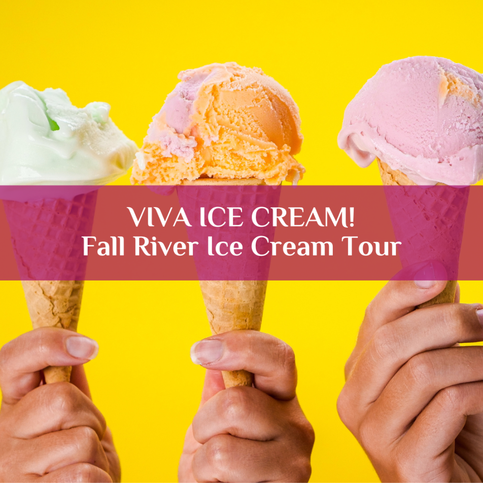 Viva Ice Cream! Fall River Ice Cream Tour