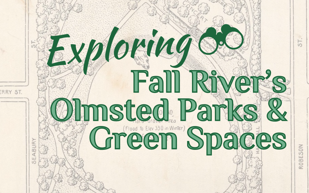 Exploring Fall River’s Historic Olmsted Parks