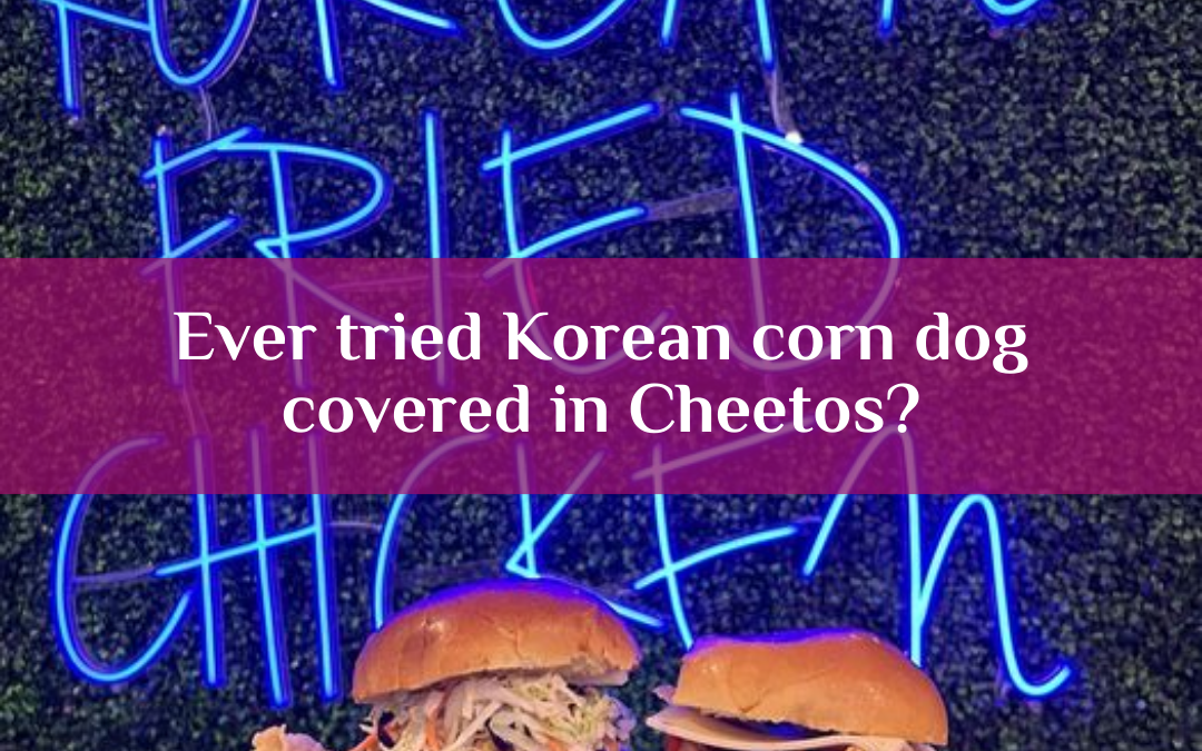 Ever tried Korean corn dog covered in Cheetos? It’s on Chicken Story’s menu in 2 locations