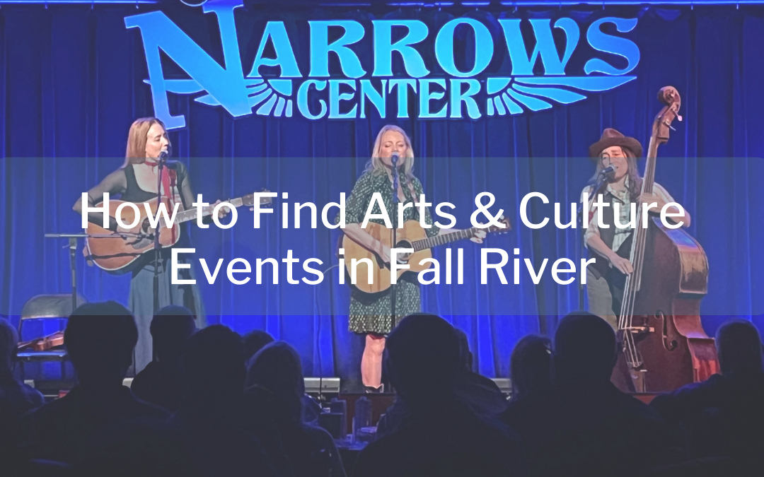 How to Find Arts & Culture Events in Fall River