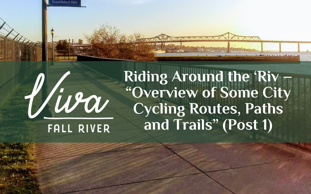 Riding Around the ‘Riv – “Overview of Some City Cycling Routes, Paths and Trails” (Post 1)