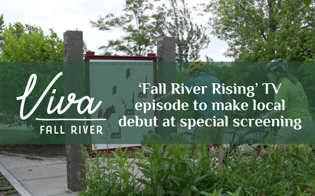 ‘Fall River Rising’ TV episode to make local debut at special screening