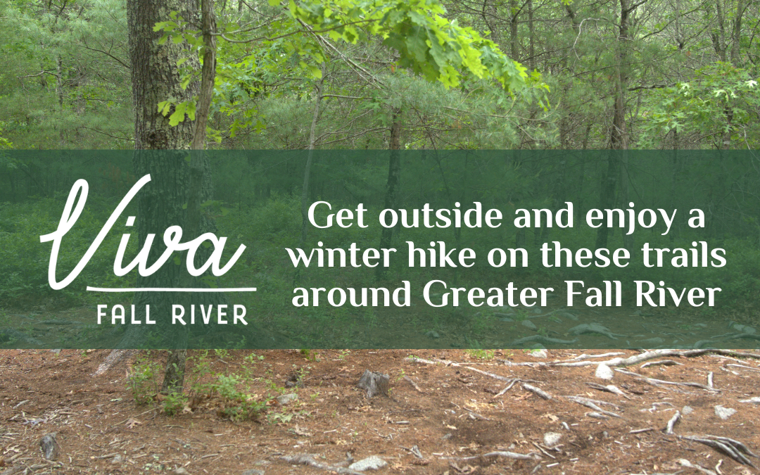 Get outside and enjoy a winter hike on these trails around Greater Fall River