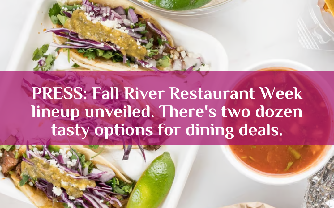 Fall River Restaurant Week lineup unveiled. There’s two dozen tasty options for dining deals.