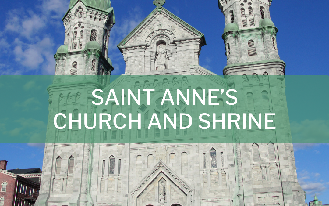 St. Anne’s Church & Shrine