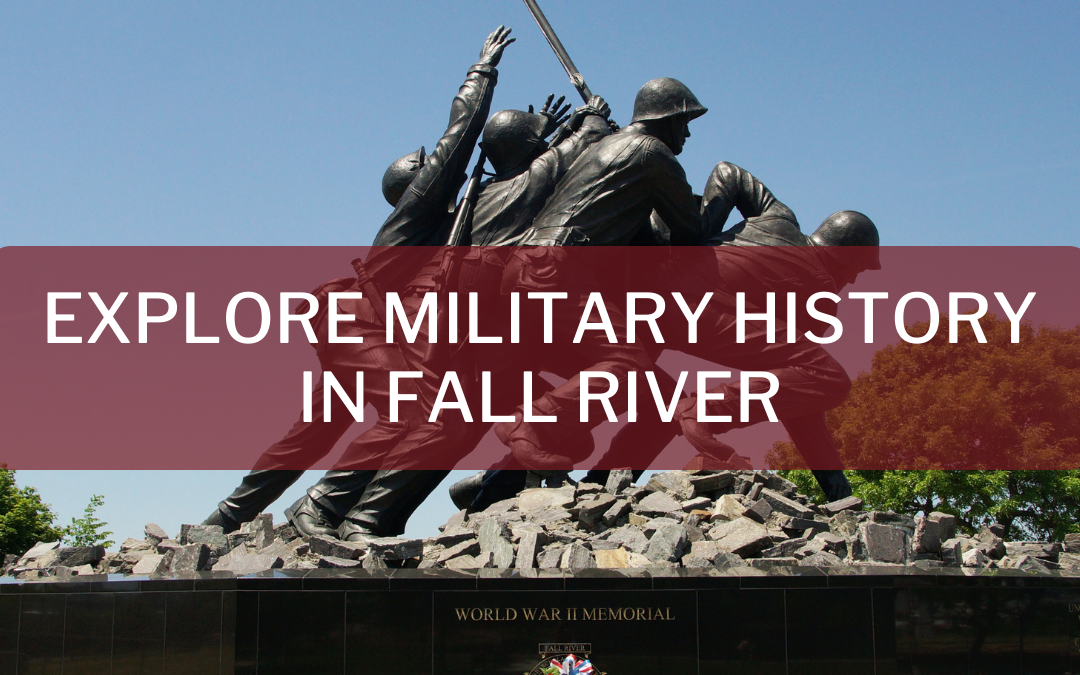 Explore Military History in Fall River