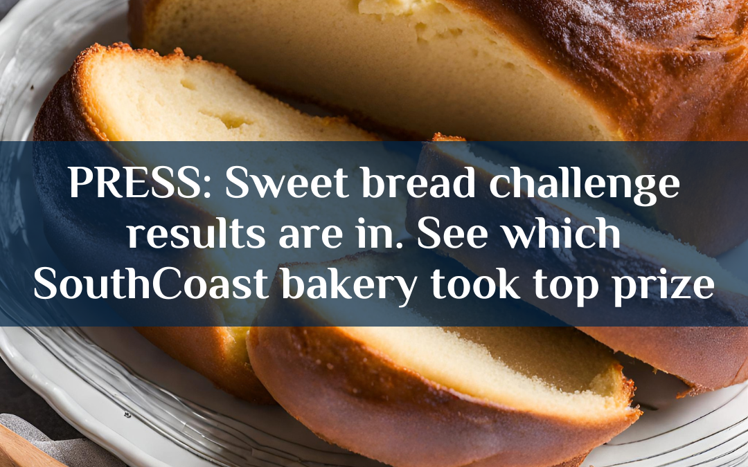 Sweet bread challenge results are in. See which SouthCoast bakery took top prize