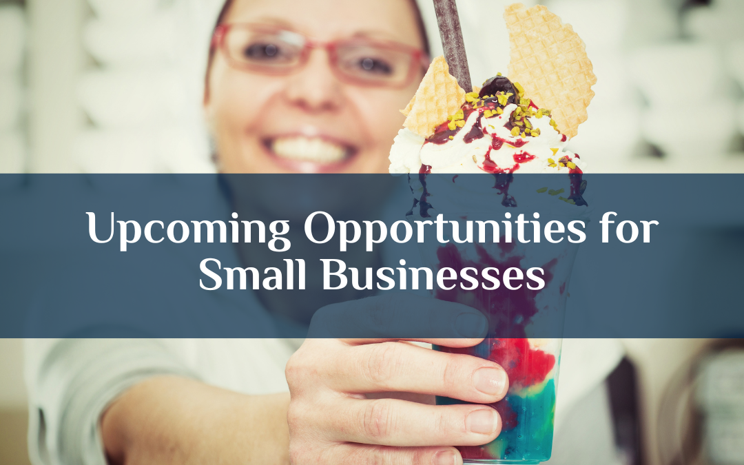 Upcoming Opportunities for Small Businesses