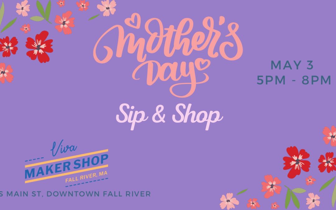Mother’s Day Sip & Shop