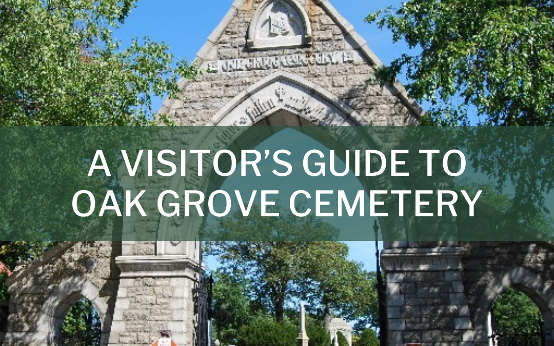 A Visitor’s Guide to Oak Grove Cemetery
