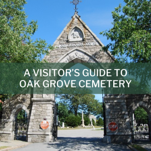 A Visitor’s Guide to Oak Grove Cemetery