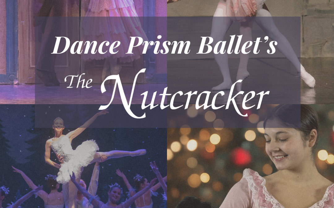 “The Nutcracker” Presented by Dance Prism Ballet