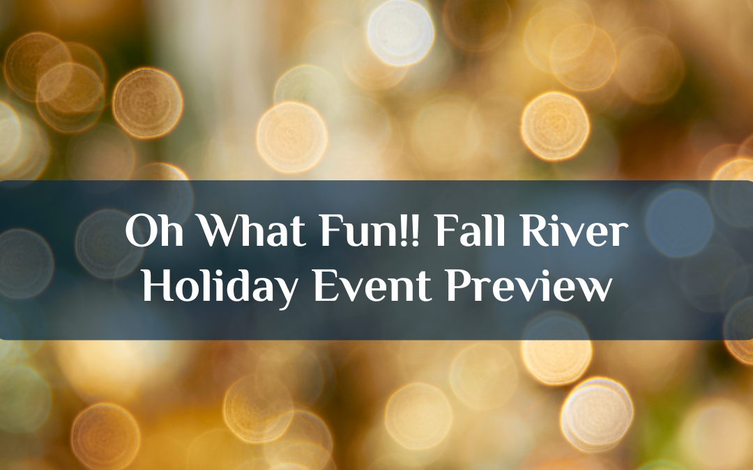 Oh What Fun!! Fall River Holiday Event Preview