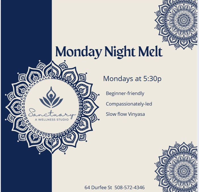 Monday Night Melt (yoga, weekly)