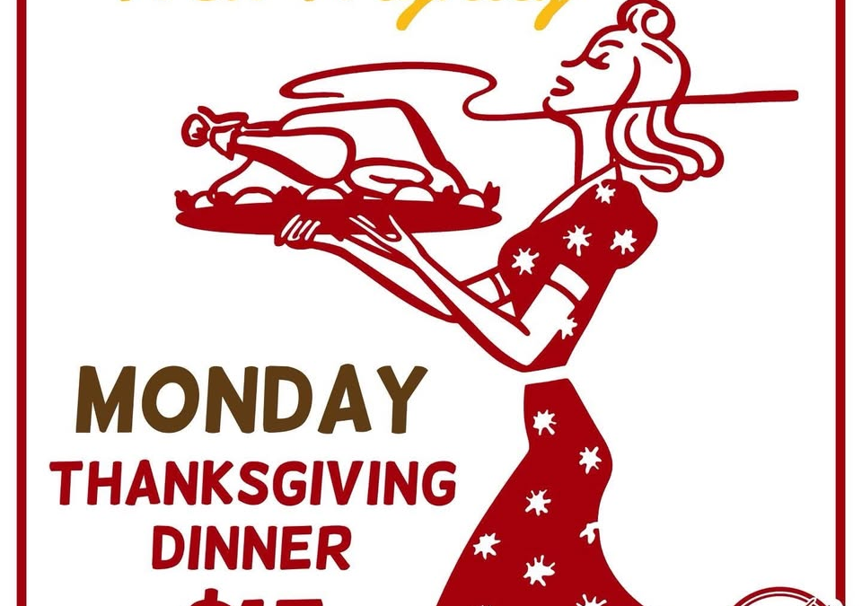 New Nightly Mondays: Thanksgiving Dinner $15