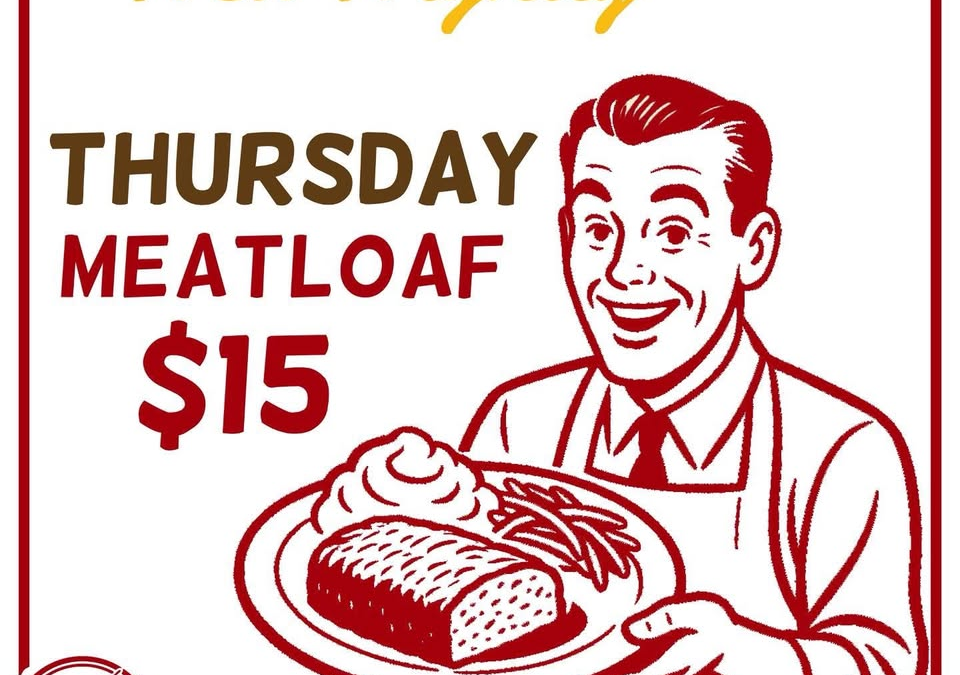 New Nightly Thursdays: Meatloaf $15