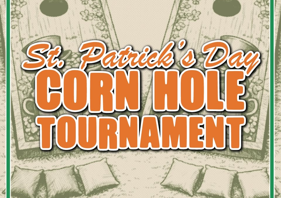 St. Patrick’s Day Cornhole Tournament