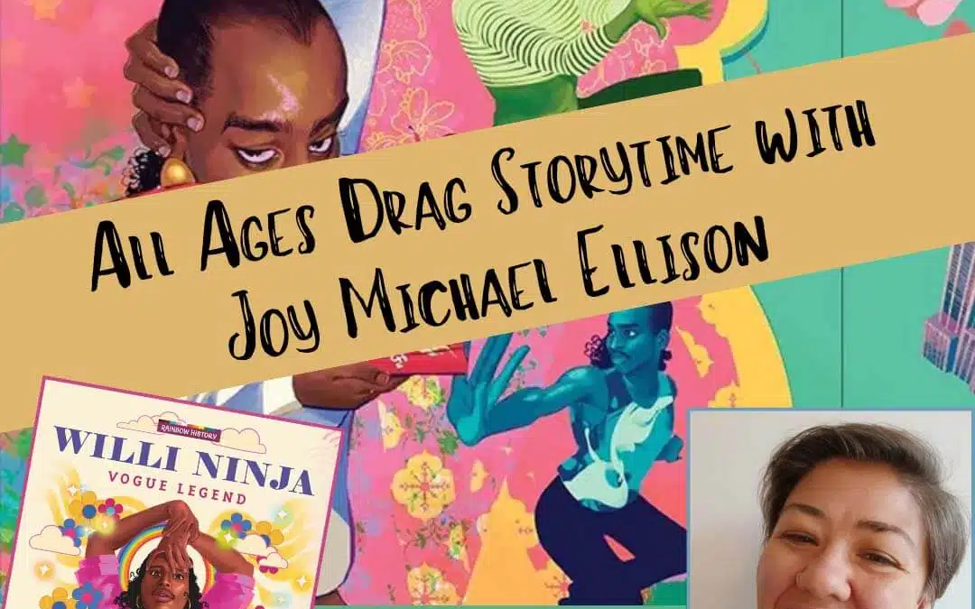 All Ages Drag Storytime with Joy Michael Ellison