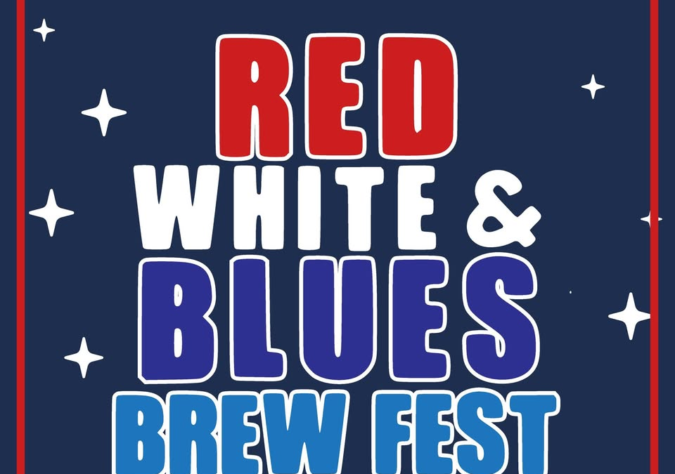 Red, White, & Blues Brew Fest