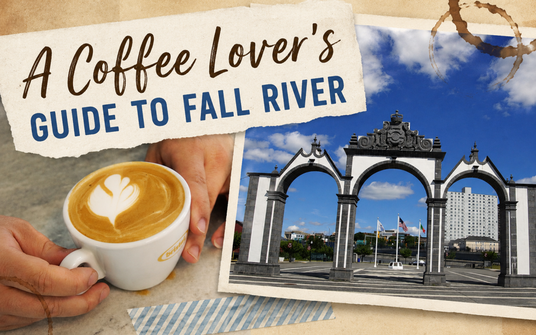 A Coffee Lover’s Guide to Fall River