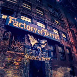 Factory of Terror (Friday - Sunday)
